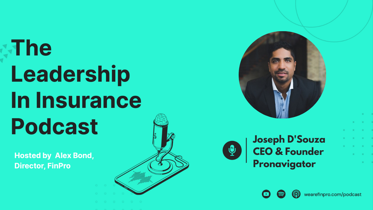 Knowledge Management, AI & Being the Google of Insurance : An Interview with Joseph D'Souza, CEO & Founder, Pronavigator